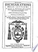 Delle dichiarationi delle lettioni di tutti li mattutini dell'anno