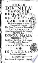 Delle divinita favolose degl'antichi opera del P. Pietro Gautruch della Compagnia di Gesu tradotta dal francese da Don Fortunato Belmonte ..