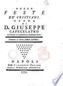 Delle feste de' cristiani. Opera di D. Giuseppe Capecelatro, patrizio e canonico napoletano