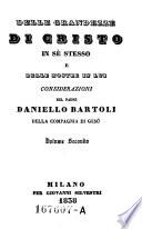 Delle grandezze di Cristo in se stesso e delle nostre in lui
