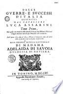 Delle Guerre e successi d'Italia, descritti dal cavaliere Luca Assarini,...