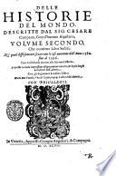 Delle historie del mondo, descritte dal sig. Cesare Campana, gentil'huomo aquilano. Volume primo [-secondo]. ..