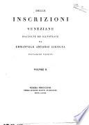 Delle inscrizioni veneziane raccolte ed illustrate da Emmanuele Antonio Cigogna cittadino veneto. Volume 1. [-6.]