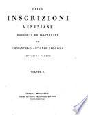 Delle Inscrizioni Veneziane Raccolte Ed Illvstrate