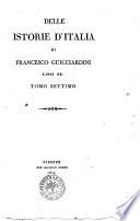 Delle istorie d'Italia di Francesco Guicciardini libri 20. Tomo primo [-ottavo ed ultimo]