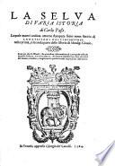 Delle istorie del suo tempo di mons. Paolo Giouio da Como, vescouo di Nocera, tradotte da M. Lodouico Domenichi, prima °-seconda] parte. Con una Selua di uaria istoria di Carlo Passi, nella quale si ha piena notitia delle co