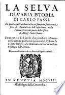 Delle istorie del suo tempo di mons. Paolo Giouio da Como, vescouo di Nocera, tradotte da M. Lodouico Domenichi, prima [-seconda] parte. Con vna Selua di varia istoria di Carlo Passi, nella quale si ha piena notitia delle cose più rare, che sono state ricordate sommariamente da esso monsignor Giouio. Et vn Supplimento del signor Girolamo Ruscelli, fatto sopra le medesime istorie. Et vn'Indice de' nomi antichi, ... Con la tauola, & le postille in margine, che in esse istorie si contengono