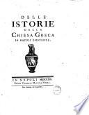 Delle istorie della chiesa greca in Napoli esistente [Gian Vincenzo Meola]
