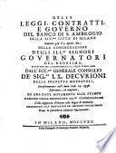 Delle leggi, contratti, e governo del Banco di S. Ambrogio della ecc.ma citta di Milano stabilite già li 2. aprile 1601. nella congregazione delli ill.mi signori governatori del medesimo ..