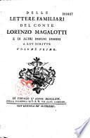 Delle Lettere familiari del conte Lorenzo Magalotti e di altri insigni nomini a lui scritte...