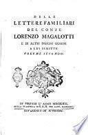 Delle lettere familiari del conte Lorenzo Magalotti e di altri insigni uomini a lui scritte. Volume primo [-secondo]