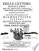 Delle lettere miscellanee, del sig. Bonifatio Vannozzi, dottor pistolese, & protonotario apostolico. Volume secondo. All'ill.mo ... Giambattista Vittori: nipote della maesta santissima di nostro signore papa Paolo quinto