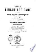 Delle lingue africane breve saggio d'idiomografia a cui fanno seguito copiose illustrazioni e un glossario comparato in circa trenta lingue per Waldemaro Ferrua