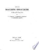 Delle macchine idrauliche trattati di F.A. Borgnis, Giambatista Magistrini e Giambatista Masetti