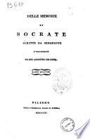 Delle memorie di Socrate scritte da Senofonte e volgarizzate da Gio: Agostino De Cosmi. Libri quattro
