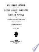 Delle memorie particolari e specialmente degli uomini illustri della città di Savona