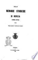 Delle memorie storiche di Norcia libri otto per Feliciano Patrizi-Forti