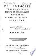 Delle Memorie Venete Antiche Profane Ed Ecclesiastiche