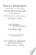 Delle memorie venete antiche profane ed ecclesiastiche raccolte da Giambattista Gallicciolli. Libri tre. Tomo I [- Tomo VIII]