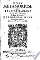 Delle metamorfosi, cive trasformazione del virtuoso libri quattro