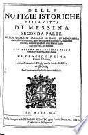Delle Notizie Istoriche Della Città Di Messina ... Parte