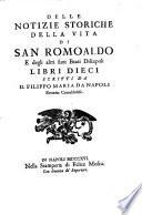 Delle Notizie storiche della vita di San Romoaldo e degli altri suovi beati discepoli, libri dieci