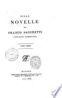 Delle novelle di Franco Sacchetti cittadino fiorentino. Tomo primo [-terzo]