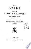 Delle opere del padre Daniello Bartoli della Compagnia di Gesù