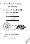 Delle opere del signore Carlo Goldoni avvocato veneto. Tomo 1. 31.! - Lucca presso Francesco Bonsignori, 1788-1793