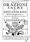 Delle orazioni sacre di Giouanni Rho della Compagnia di Giesù sopra la Diuina Scrittura: parte prima l'Essamerone
