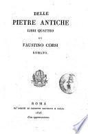 Delle pietre antiche libri quattro di Faustino Corsi Romano