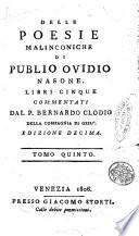 Delle poesie malinconiche di Publio Ovidio Nasone libri cinque commentati dal p. Bernardo Clodio della Compagnia di Gesu