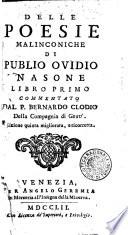 Delle poesie malinconiche di Publio Ovidio Nasone libro primo \-terzo! commentato dal p. Bernardo Clodio della Compagnia di Gesu