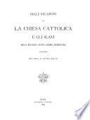 Delle relazioni fra la chiesa cattolica e gli slavi della Bulgaria, Bosnia, Serbia, Erzegovina saggio del Pietro Balan