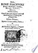 Delle rime piaceuoli del Berni, Casa, Mauro, Varchi, Dolce, et d'altri auttori, liquali sopra uarij soggetti capricciosi hanno mostrato la bellezza de gl'ingegni loro. Libro primo \- terzo!