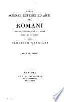 Delle scienze, lettere ed arti dei Romani dalla fondazione di Roma sino ad Augusto ...