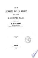 Delle servitù delle acque secondo il Codice civile Italiano