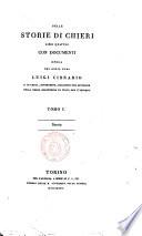 Delle storie di Chieri libri quattro opera del nobil uomo Luigi Cibrario d. di leggi, intendente, reggente una divisione nella Regia segreteria di Stato per l'Interno. Tomo 1[-2]