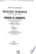 Delle vita e delle opere di Gherardo Cremonese, traduttore del secolo duodecimo e di Gherardo da Sabbionetta, astronomo del secolo decimoterzo
