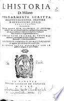 Dello eccellētissimo oratore messer Bernardino Corio. Milanese. Historia cōtinente da lorigine di Milano tutti li gesti, fatti, e detti preclari, e le cose memorāde milanesi, in fino al tempo di esso Autore ... composta con il Reportorio prontissimo, etc. (Bernardini Corii ... Vitae Caesarum continenter descriptae a Iulio ad Federicum Aenobarbum. Ital.) With woodcuts