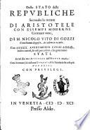 Dello stato delle republiche secondo la mente di Aristotele con essempi moderni giornate otto, di M. Nicolo Vito di Gozzi gentilhuomo raguseo, accademico occulto. Con 222 auertimenti ciuili dell'istesso, molto curiosi, & vtili per coloro, che gouernano stati. Et nel fine vna Apologia dell'honor ciuile. ..