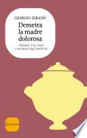 Demetra la madre dolorosa