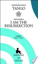 Demian. Stagione 1. Episodio 1-Episodio 2: Tango-I am the resurrection