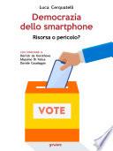 Democrazia dello smartphone. Risorsa o pericolo?