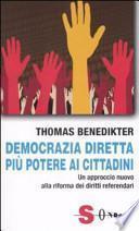Democrazia diretta: più potere ai cittadini. Un approccio nuovo alla riforma dei diritti referendari
