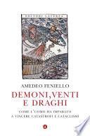 Demoni, venti e draghi
