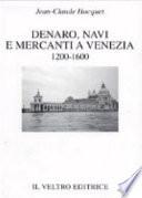 Denaro, navi e mercanti a Venezia