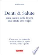 Denti e salute. Dalla salute della bocca alla salute del corpo