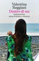 Dentro di me. Endometriosi, storie di dolore e rinascita