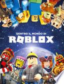 Dentro il mondo di Roblox. Ediz. a colori